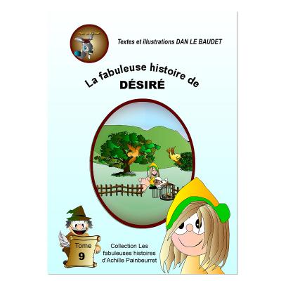 La fabuleuse histoire de Désiré